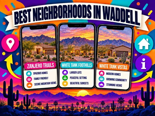 Best Neighborhoods in Waddell AZ for 2026
